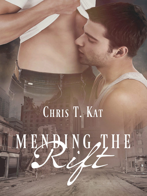 Title details for Mending the Rift by Chris T. Kat - Available